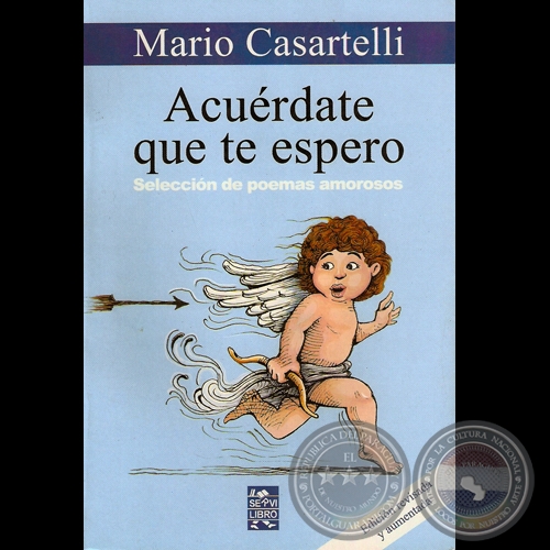 ACUÉRDATE QUE TE ESPERO, 2006 - Poemario de MARIO CASARTELLI